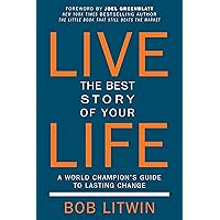 Live the Best Story of Your Life: A World Champion's Guide to Lasting Change Live the Best Story of Your Life: A World Champion's Guide to Lasting Change Paperback Audible Audiobook Kindle