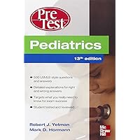 Pediatrics PreTest Self-Assessment And Review, Thirteenth Edition Pediatrics PreTest Self-Assessment And Review, Thirteenth Edition Paperback