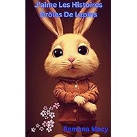 J'aime Les Histoires Drôles De Lapins (French Edition) J'aime Les Histoires Drôles De Lapins (French Edition) Kindle Paperback
