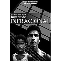Estudo Ampliado Acerca da Juventude Infracional: Uma Abordagem Sociojurídica (Portuguese Edition)