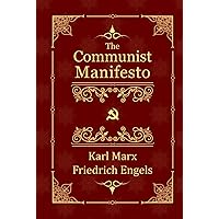 The Communist Manifesto: With Selected Commentaries The Communist Manifesto: With Selected Commentaries Hardcover Kindle Paperback