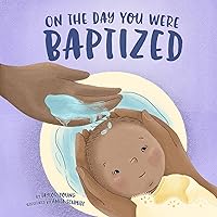 On the Day You Were Baptized On the Day You Were Baptized Hardcover Kindle