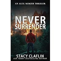 Never Surrender (An Alex Mercer Thriller)