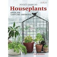 Pocket Guide to Houseplants: Over 240 Easy-Care Favorites (Creative Homeowner) Complete Plant Guide with Over 300 Photos and Illustrations in a Handy 5 x 7 Size to Help You Choose Plants at the Store