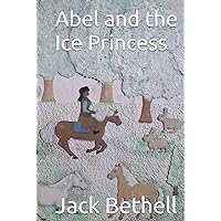 Abel and the Ice Princess (The Enchanted Archipelago) Abel and the Ice Princess (The Enchanted Archipelago) Hardcover Kindle Paperback