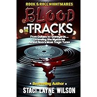 Rock & Roll Nightmares: Blood On The Tracks: From Guitars to Graveyards… Unraveling the Mysteries Behind Rock's Most Tragic Tunes Rock & Roll Nightmares: Blood On The Tracks: From Guitars to Graveyards… Unraveling the Mysteries Behind Rock's Most Tragic Tunes Kindle Paperback