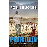 Penicillin: A Jack Flyn crime fiction novel (A Jack Flyn crime mystery) Penicillin: A Jack Flyn crime fiction novel (A Jack Flyn crime mystery) Kindle Paperback