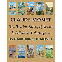 CLAUDE MONET: 35 WORKS: Discover Monet: A Collection of Masterpieces book