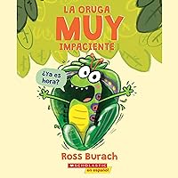 La Oruga Muy Impaciente [The Very Impatient Caterpillar] La Oruga Muy Impaciente [The Very Impatient Caterpillar] Paperback Kindle Audible Audiobook Hardcover