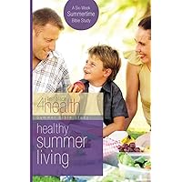 Healthy Summer Living Healthy Summer Living Paperback Kindle