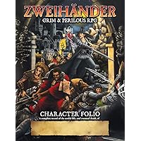 ZWEIHANDER Grim & Perilous RPG: Character Folio ZWEIHANDER Grim & Perilous RPG: Character Folio Paperback