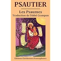 Psautier: Les Psaumes, traduction du chanoine Crampon (French Edition)