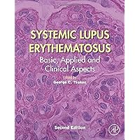 Systemic Lupus Erythematosus: Basic, Applied and Clinical Aspects Systemic Lupus Erythematosus: Basic, Applied and Clinical Aspects Paperback Kindle