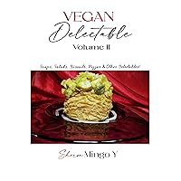 Vegan Delectable: Volume II: Soups, salads & other delectables Vegan Delectable: Volume II: Soups, salads & other delectables Kindle Hardcover Paperback