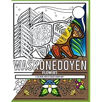 Waskonedoyen - Flowers: A coloring book by Nicole Banditgrey