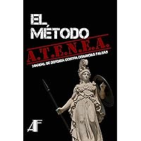 Método ATENEA Guía de Autodefensa Contra Testimonios Engañosos y Alegaciones (Spanish Edition)