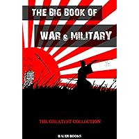 The Big Book of War: Includes The Art of War by Sun Tzu (The Greatest Collection 9) The Big Book of War: Includes The Art of War by Sun Tzu (The Greatest Collection 9) Kindle