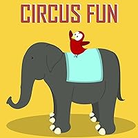 Children's Book: Circus Fun [Bedtime Stories for Kids] (Sammy Bird) Children's Book: Circus Fun [Bedtime Stories for Kids] (Sammy Bird) Kindle