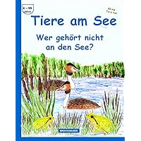 Tiere am See: Wer gehört nicht an den See? (German Edition) Tiere am See: Wer gehört nicht an den See? (German Edition) Paperback