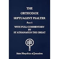 The Orthodox Septuagint Psalter with full commentary by Saint Hesychius of Jerusalem