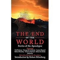 The End of the World: Stories of the Apocalypse The End of the World: Stories of the Apocalypse Kindle Audible Audiobook Paperback