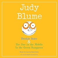 Judy Blume: Collection #1: Freckle Juice & The One in the Middle Is a Green Kangaroo Judy Blume: Collection #1: Freckle Juice & The One in the Middle Is a Green Kangaroo Audible Audiobook