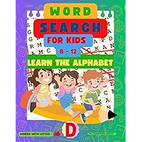 Word search for kids 8-12: Letter D: Discover a world of words with this collection of easy word find puzzles. Perfect for young readers, combines ... Each puzzle correspond to a letter Enjoy
