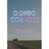 O Diabo Com Você (Portuguese Edition)