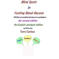 Blind Spots in Fasting Blood Glucose (the second edition): Pitfalls of a medical checkup at a workplace