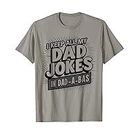 I Keep All My Dad Jokes In A Dad-a-base Father's day T-Shirt