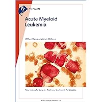 Fast Facts: Acute Myeloid Leukemia Fast Facts: Acute Myeloid Leukemia Kindle Paperback