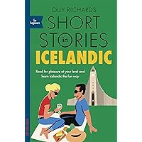 Short Stories in Icelandic for Beginners: Read for pleasure at your level, expand your vocabulary and learn Icelandic the fun way! (Readers) Short Stories in Icelandic for Beginners: Read for pleasure at your level, expand your vocabulary and learn Icelandic the fun way! (Readers) Kindle Audible Audiobook Paperback