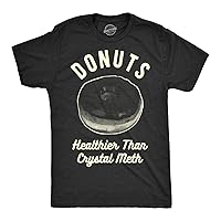 Mens Donuts Healthier Than Crystal Meth Drugs Funny Offensive T Shirt