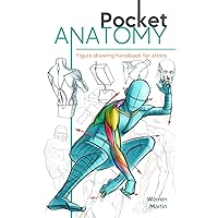Pocket Anatomy: Figure Drawing Handbook in Color for Artists, Learning How to Draw Human Body by Simplifying the Complex Structures of the Body and Understanding the Human Form