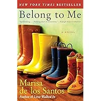 Belong to Me: A Novel Belong to Me: A Novel Paperback Kindle Audible Audiobook Hardcover Mass Market Paperback Audio CD