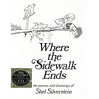 Where the Sidewalk Ends: The Poems and Drawings of Shel Silverstein (25th Anniversary Edition Book & CD) Where the Sidewalk Ends: The Poems and Drawings of Shel Silverstein (25th Anniversary Edition Book & CD) Hardcover Audio CD