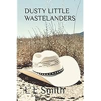 Dusty Little Wastelanders