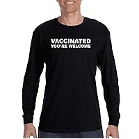 Men's Vaccinated You're Welcome Science Long Sleeve T-Shirt