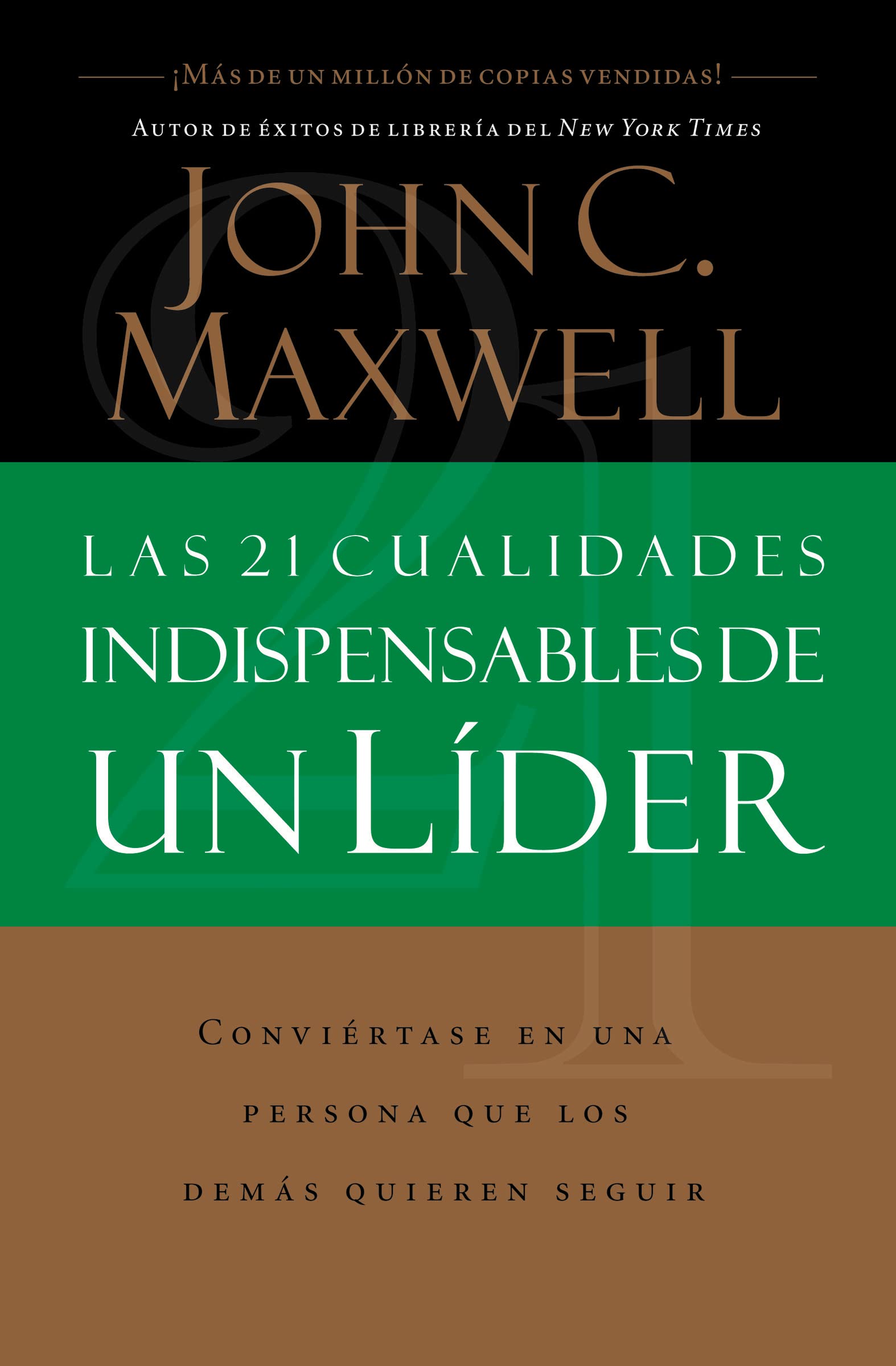 Las 21 Cualidades Indispensables De Un Líder (Spanish Edition)