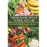 Nİhaİ Dash Dİyet Yemek Kİtabi (Turkish Edition)