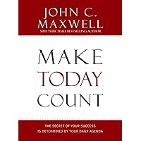 Make Today Count: The Secret of Your Success Is Determined by Your Daily Agenda Make Today Count: The Secret of Your Success Is Determined by Your Daily Agenda Hardcover Audible Audiobook Kindle Audio CD Paperback