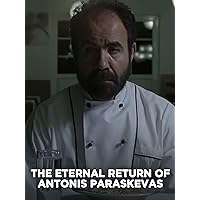The Eternal Return of Antonis Paraskevas
