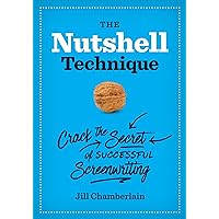 The Nutshell Technique: Crack the Secret of Successful Screenwriting The Nutshell Technique: Crack the Secret of Successful Screenwriting Kindle Paperback Audible Audiobook