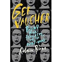 Gee Vaucher: Beyond punk, feminism and the avant-garde Gee Vaucher: Beyond punk, feminism and the avant-garde Paperback Kindle Hardcover