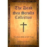 The Dead Sea Scrolls Collection: The First Bible of All Time