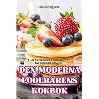 Den Moderna Foderarens Kokbok (Swedish Edition)