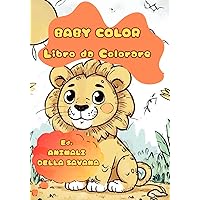 Baby Color - Libro da colorare: Gli animali della savana (Italian Edition)