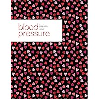 Blood Pressure, Systolic Pressure, Diastolic Pressure, Pulse Rate, Log Book: 8.5x11 120 Pages, Large Notebook For Keeping Daily And Weekly Records Blood Pressure, Systolic Pressure, Diastolic Pressure, Pulse Rate, Log Book: 8.5x11 120 Pages, Large Notebook For Keeping Daily And Weekly Records Paperback