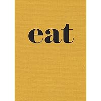Eat: The Little Book of Fast Food [A Cookbook] Eat: The Little Book of Fast Food [A Cookbook] Paperback Kindle Hardcover
