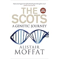 The Scots: A Genetic Journey The Scots: A Genetic Journey Kindle Audible Audiobook Paperback Hardcover Mass Market Paperback Audio CD